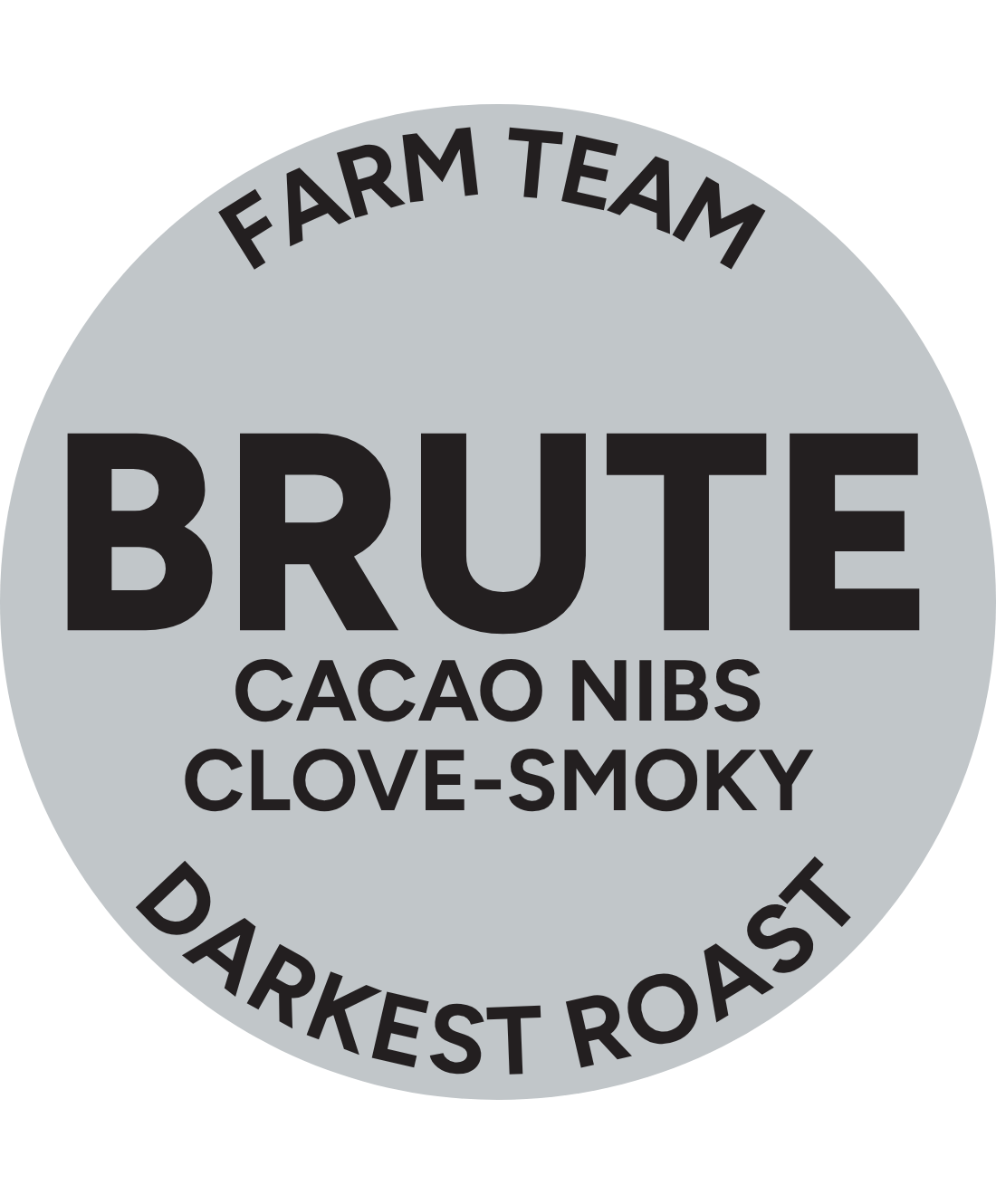 BRUTE - Darkest Roast